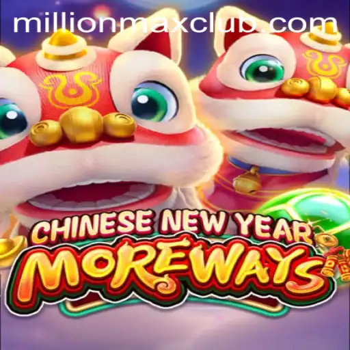 Explore the Excitement of CHINESENEWYEARMOREWAYS with MillionMAX