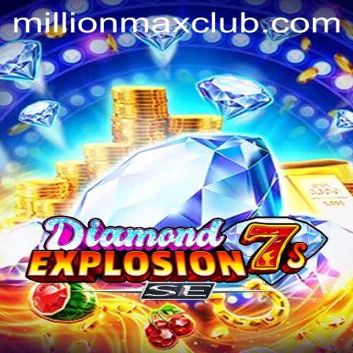 Exploring DiamondExplosion7sSE: The MillionMAX Experience