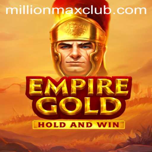 EmpireGold: The Riveting World of MillionMAX