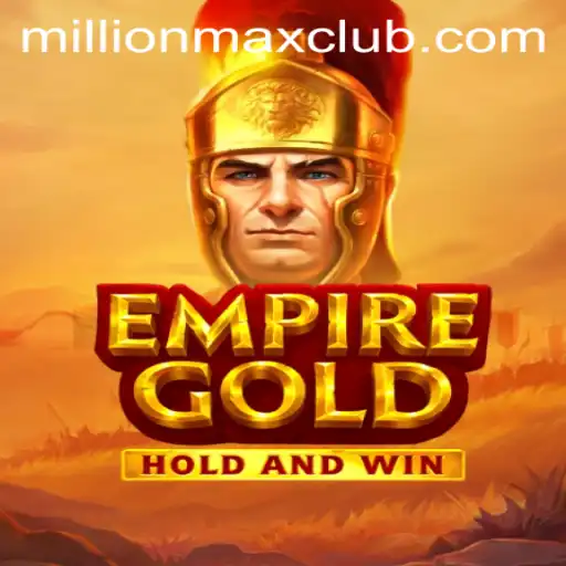 EmpireGold: The Riveting World of MillionMAX