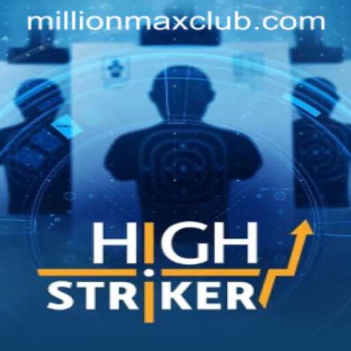 HighStriker: Unleash the Power of MillionMAX in Your Gaming Experience