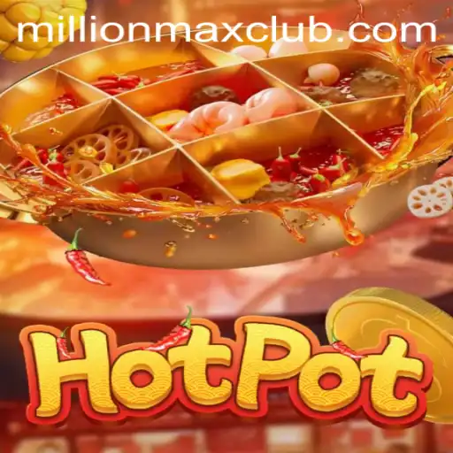 Discovering Hotpot: The Game That Revolutionizes Entertainment with MillionMAX