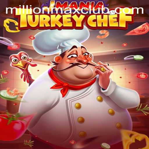 The Exciting World of JManiaTurkeyChef: Unleashing the MillionMAX Challenge