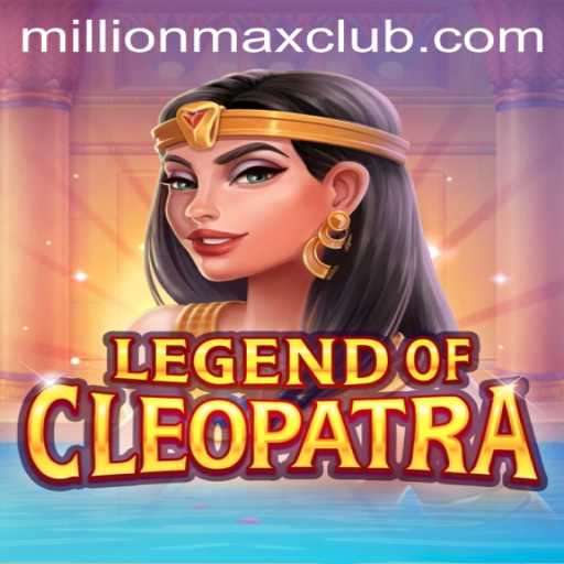 Discover the Enchantment of LegendOfCleopatra: A Guide to MillionMAX Excitement