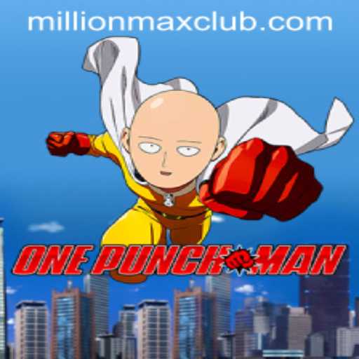 Dominate with OnePunchMan: MillionMAX - A Journey Through Power and Strategy