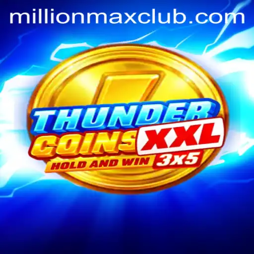 Discover the Excitement of ThunderCoinsXxl and Unleash Your MillionMAX Potential